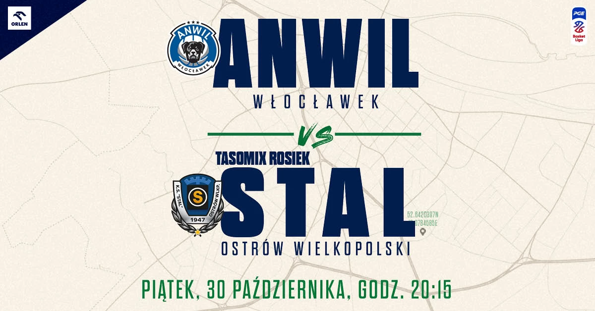 Anwil Włocławek vs Tasomix Rosiek Stal Ostrów Wielkopolski