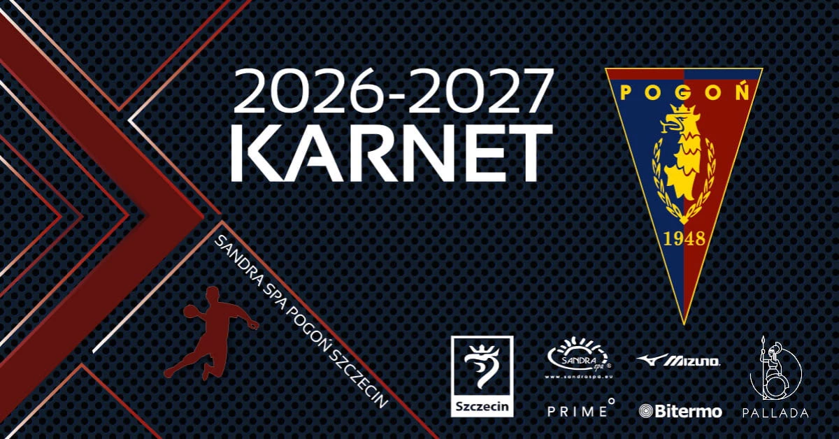 Karnety | Sandra Spa Pogoń Szczecin 2026/2027