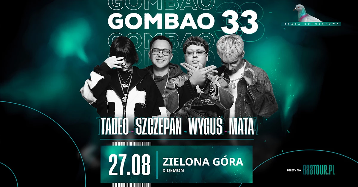 GOMBAO 33 - MATA, WYGUŚ, SZCZEPAN i TADEO | X-Demon Zielona Góra | 16+