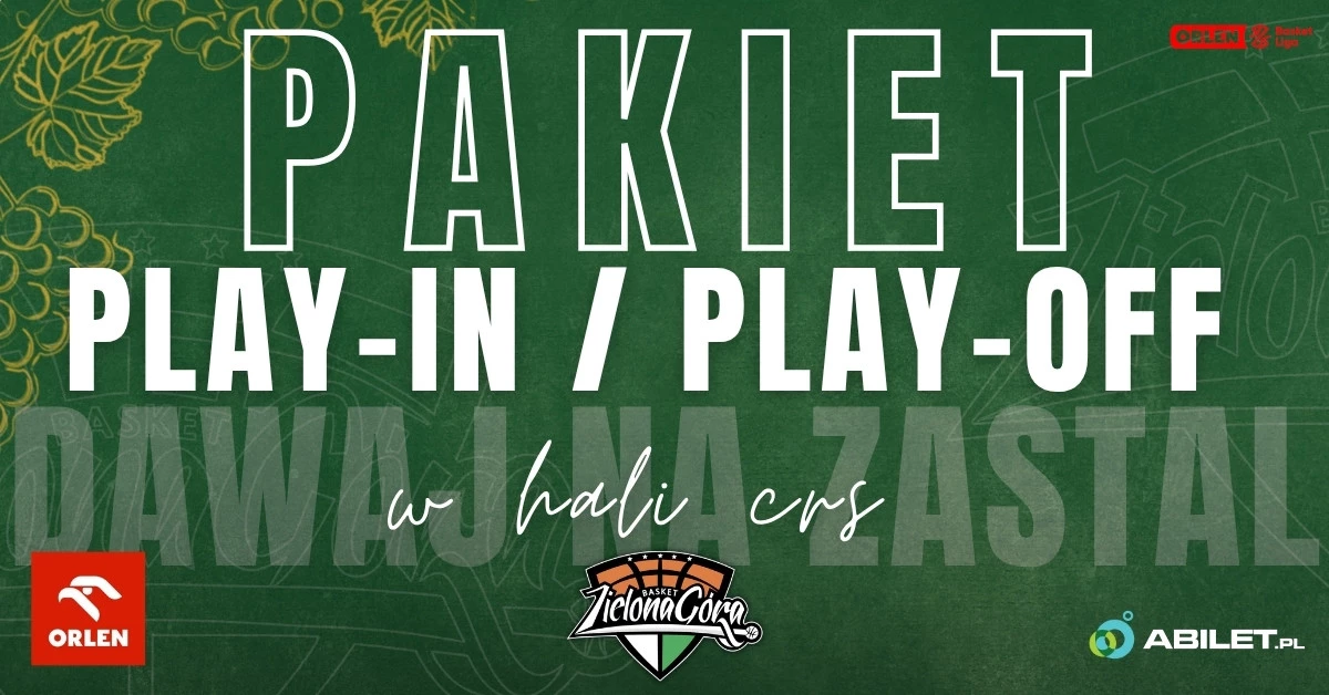 ORLEN Zastal Zielona Góra - pakiet PLAY-IN / PLAY-OFF