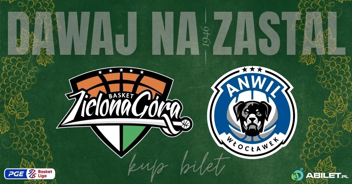 Zastal Zielona Góra vs Anwil Włocławek