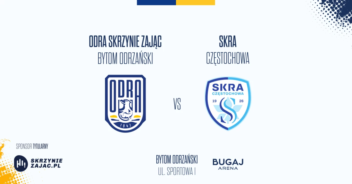 ODRA Skrzynie ZAJĄC Bytom Odrzański vs Skra Częstochowa