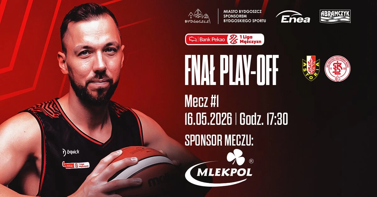 I MECZ Finałowy: Enea Abramczyk Astoria Bydgoszcz vs ŁKS Coolpack Łódź